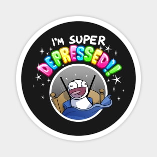 SUPER DEPRESSED Magnet